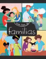 Todo Tipo de Familias (All Kinds of Families) di Anita Ganeri edito da CRABTREE PUB