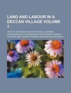 Land and Labour in a Deccan Village Volume 1 di Harold Hart Mann edito da Rarebooksclub.com