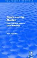 Death And The Maiden di Ken Dowden edito da Taylor & Francis Ltd