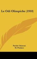 Le Odi Olimpiche (1910) di Paride Chistoni, M. Pindaro edito da Kessinger Publishing