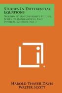 Studies in Differential Equations: Northwestern University Studies, Series in Mathematical and Physical Sciences, No. 3 edito da Literary Licensing, LLC