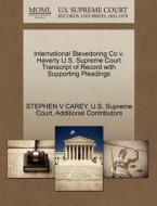 International Stevedoring Co V. Haverty U.s. Supreme Court Transcript Of Record With Supporting Pleadings di Stephen V Carey, Additional Contributors edito da Gale Ecco, U.s. Supreme Court Records