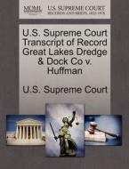 U.s. Supreme Court Transcript Of Record Great Lakes Dredge & Dock Co V. Huffman edito da Gale, U.s. Supreme Court Records