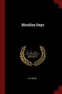 Blockley Days di A. A. Bliss edito da CHIZINE PUBN
