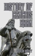 History of Genghis Khan di Jacob Abbott edito da Blurb
