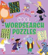 Smart Kids! Cool Wordsearch Puzzles di Ivy Finnegan edito da Arcturus Publishing