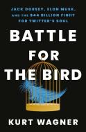 Battle For The Bird di Kurt Wagner edito da Hodder & Stoughton