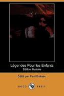 Legendes Pour Les Enfants (edition Illustree) (dodo Press) edito da Dodo Press