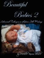 Beautiful Babies 2 di Michele Barrow-Bélisle edito da Lulu.com