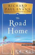 The Road Home di Richard Paul Evans edito da LARGE PRINT DISTRIBUTION