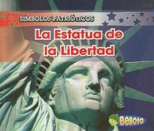 La Estatua de la Libertad = The Statue of Liberty di Nancy Harris edito da Heinemann Library
