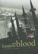 Bamboo and Blood di James Church edito da Blackstone Audiobooks