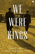 We Were Kings di Thomas O'Malley, Douglas Graham Purdy edito da Hodder & Stoughton General Division
