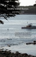 Swans Island Buoys and Other Lines di Donald Junkins edito da iUniverse