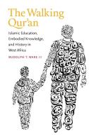 The Walking Qur'an di Rudolph T. Ware III edito da The University of North Carolina Press