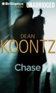 Chase di Dean R. Koontz edito da Brilliance Audio
