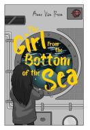 The Girl From the Bottom of the Sea di Anne van Roon edito da FriesenPress
