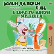 I Love to Brush My Teeth (Serbian English Bilingual Book -Cyrillic) di Shelley Admont, Kidkiddos Books edito da KidKiddos Books Ltd.