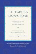 The Fearless Lion's Roar: Profound Instructions on Dzogchen, the Great Perfection di Nyoshul Khenpo edito da SNOW LION PUBN