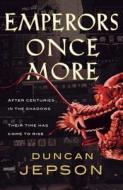 Emperors Once More di Duncan Jepson edito da Quercus Books