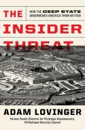 The Insider Threat di Adam Lovinger edito da Encounter Books