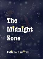 The Midnight Zone di Tatiana Ramirez edito da Gatekeeper Press