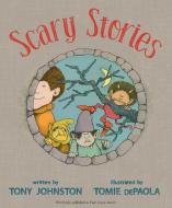 Scary Stories di Tony Johnston edito da PAULA WISEMAN BOOKS
