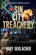 Sin City Treachery di Gary Gerlacher edito da Black Rose Writing