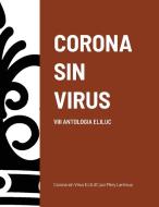 Corona Sin Virus di Mery Larrinua edito da Lulu.com