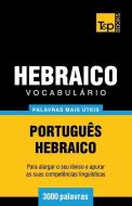 Vocabulário Português-Hebraico - 3000 Palavras Mais Úteis di Andrey Taranov edito da T&P BOOKS PUB LTD