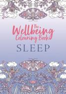 THE WELLBEING COLOURING BOOK SLEEP di Michael O'Mara Books edito da MICHAEL O MARA PUBLICATIONS