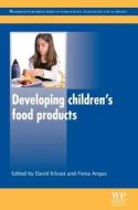 Developing Children S Food Products edito da WOODHEAD PUB