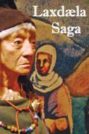 Laxd La Saga - The Laxdale Saga - With Map and Section Headings edito da Benediction Classics