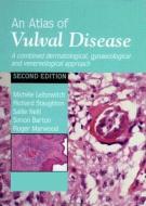 An Atlas of Vulval Diseases di Michele Leibowitch, Richard Staughton, Sallie Neill, Simon Barton, Roger Marwood edito da Taylor & Francis Ltd