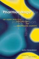 Pharmacology di John Sneddon edito da Radcliffe Publishing Ltd