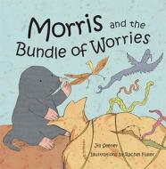 Morris and the Bundle of Worries di Jill Seeney edito da CoramBAAF