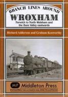 Branch Lines Around Wroxham di Richard Adderson, Graham Kenworthy edito da Middleton Press