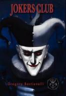 Jokers Club di Gregory Bastianelli edito da JOURNALSTONE
