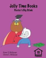 Jolly Time Books: Pooter's Big Stink di Karen S. McGowan, Dennis E. McGowan edito da Createspace Independent Publishing Platform