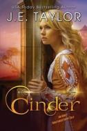 Cinder: A Fractured Fairy Tale di J. E. Taylor edito da Createspace Independent Publishing Platform