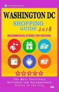 Washington DC Shopping Guide 2018: Best Rated Stores in Washington DC - Stores Recommended for Visitors, (Shopping Guide 2018) di Dennis R. Rice edito da Createspace Independent Publishing Platform