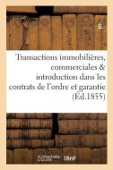 Transactions Immobiliï¿½res, Commerciales Introduction Dans Les Contrats de l'Ordre Et La Garantie di G edito da Hachette Livre - Bnf