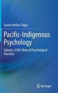 Pacific-Indigenous Psychology di Siautu Alefaio-Tugia edito da Springer International Publishing