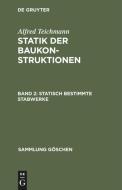 Statik der Baukonstruktionen, Band 2, Statisch bestimmte Stabwerke di Alfred Teichmann edito da De Gruyter