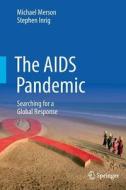 The AIDS Pandemic di Michael Merson, Stephen Inrig edito da Springer-Verlag GmbH
