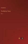 The Medical Times di Anonymous edito da Outlook Verlag