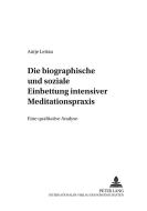 Die biographische und soziale Einbettung intensiver Meditationspraxis di Antje Lettau edito da Lang, Peter GmbH