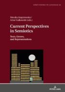 Current Perspectives in Semiotics edito da Peter Lang