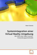 Systemintegration einer Virtual Reality Umgebung di Mirek Chalinski edito da VDM Verlag Dr. Müller e.K.