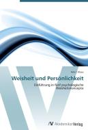 Weisheit und Persönlichkeit di Felix I. Klaus edito da AV Akademikerverlag